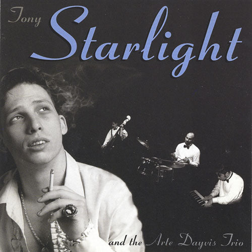 Tony Starlight and the Arte Dayvis Trio CD